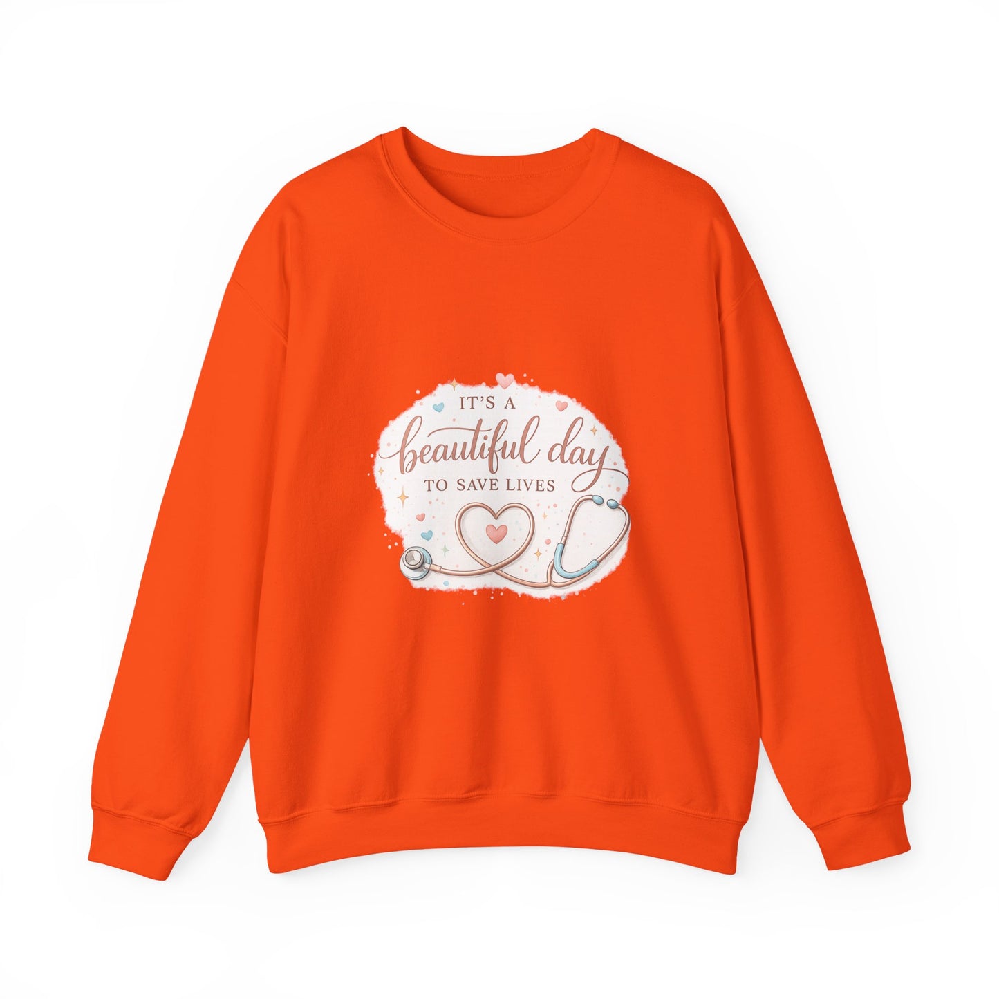 It's a Beautiful Day to Save Lives Crewneck Sweatshirt | Nurse Stethoscope Heart Design