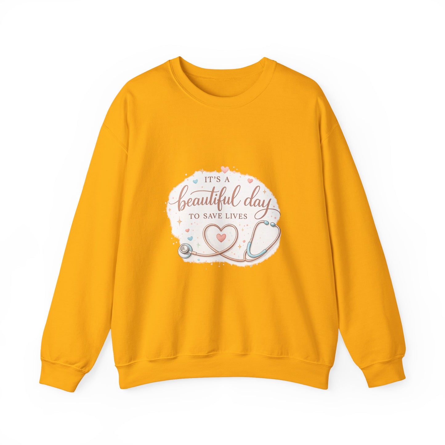 It's a Beautiful Day to Save Lives Crewneck Sweatshirt | Nurse Stethoscope Heart Design