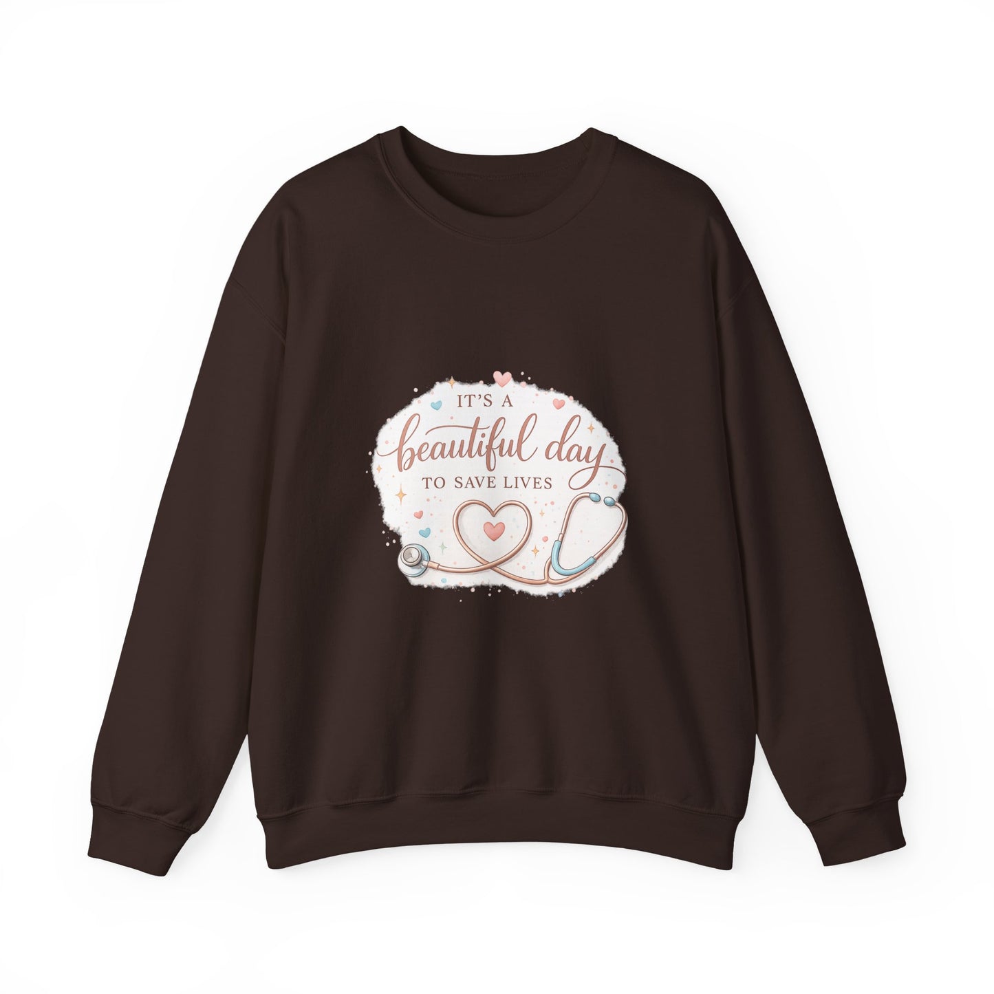 It's a Beautiful Day to Save Lives Crewneck Sweatshirt | Nurse Stethoscope Heart Design